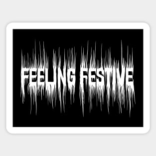 Feeling Festive Dark Mode Heavy Metal Sticker